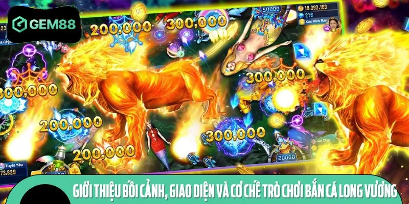 Bắn cá Long Vương được đông đảo game thủ yêu thích