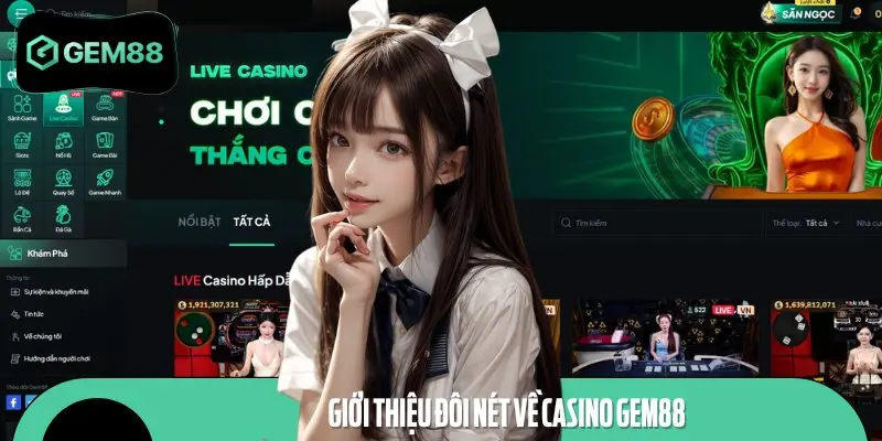 Casino GEM88 là điểm dừng chân quen thuộc của hàng triệu cược thủ