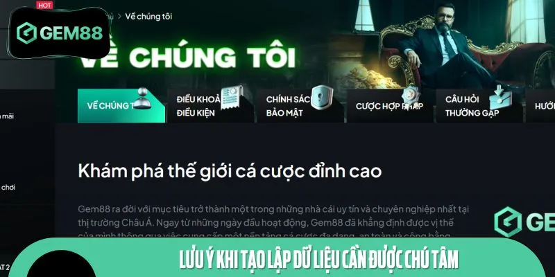 Lưu ý khi tạo lập dữ liệu cần được chú tâm