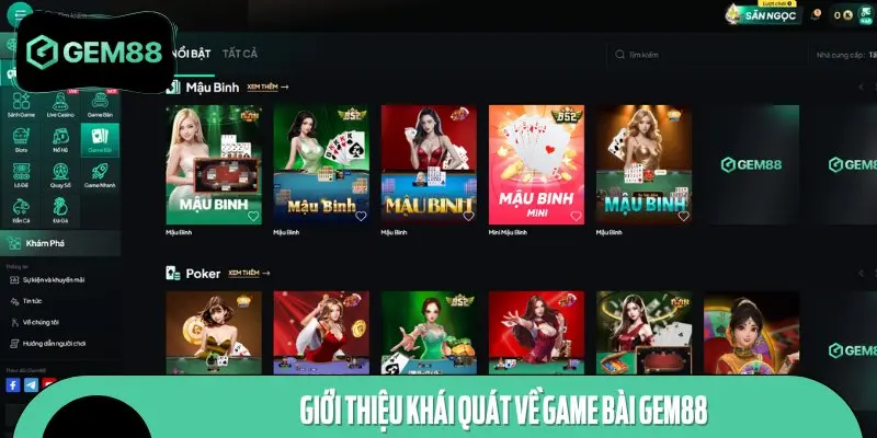 Game bài GEM88 là nơi mà bet thủ sẽ được thỏa mãn mọi đam mê