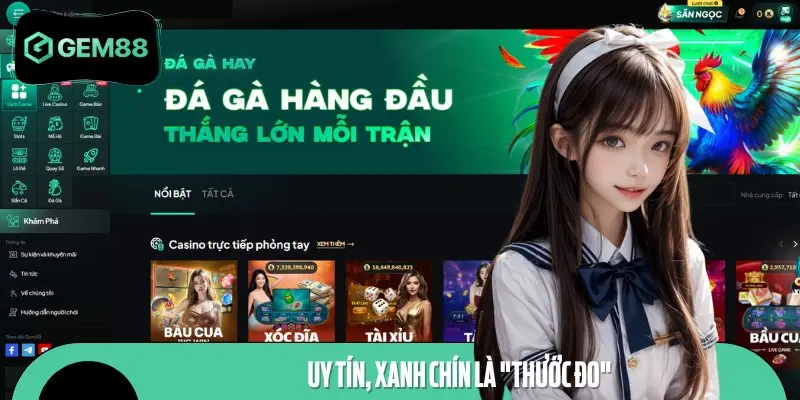 Chúng tôi luôn coi uy tín và xanh chín là thước đo chuẩn mực