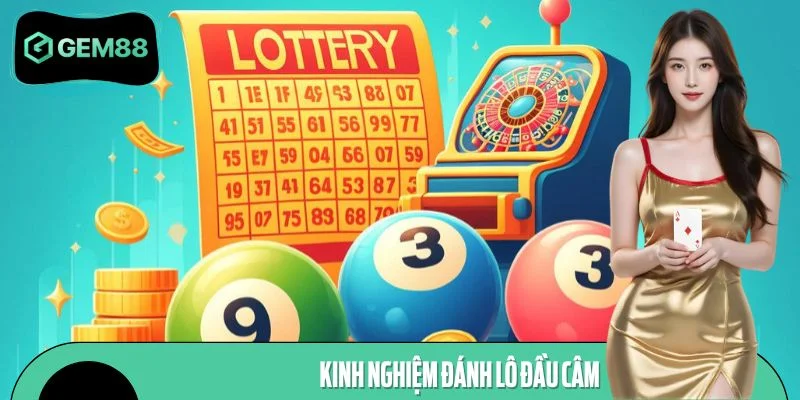 Kinh Nghiệm Đánh Lô Đầu Câm Hiệu Quả Từ Các Cao Thủ