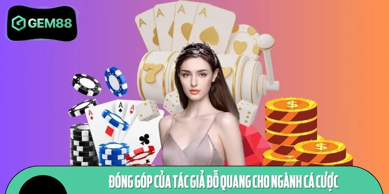 Những đóng góp to lớn của tác giả dành cho ngành cá cược online
