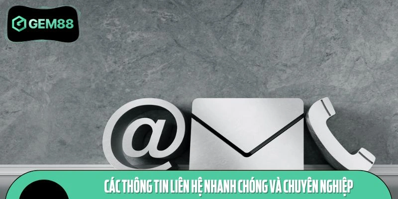 Các kênh thông tin liên hệ phổ biến hiện nay